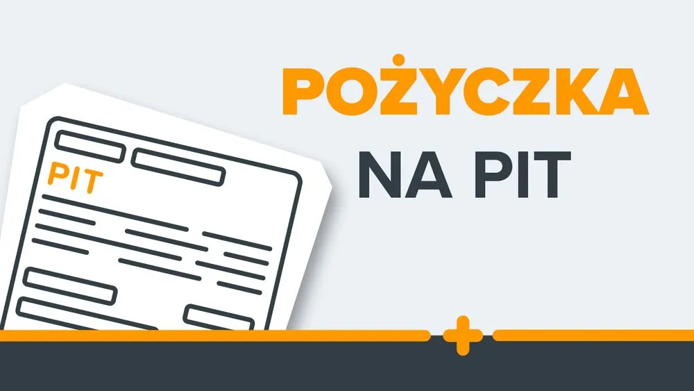 Grafika przedstawiająca formularz PIT i napis: Pożyczka na PIT
